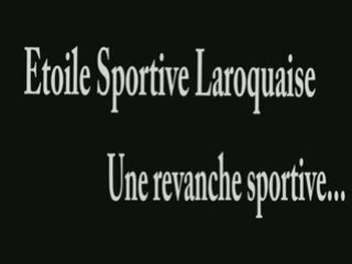 Vimeo La revanche sportive de l'Etoile Sportive Laroquaise...